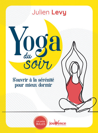 Yoga du soir: S'ouvrir à la sérénité pour mieux dormir