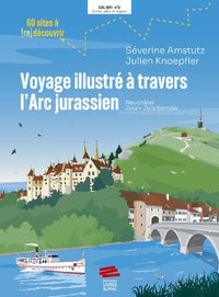 Voyage illustré à travers l'Arc jurassien