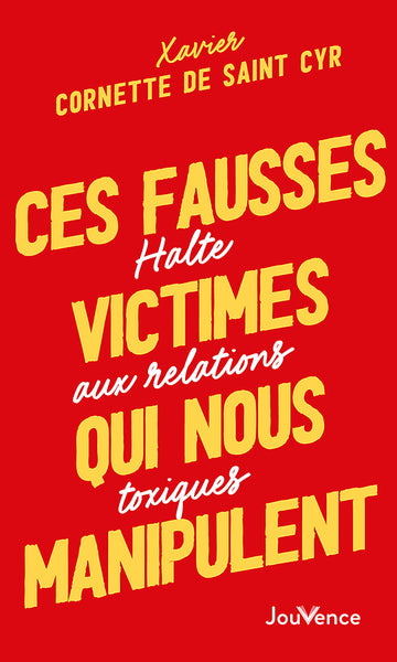 Ces fausses victimes qui nous manipulent