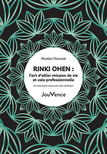 Rinki Ohen : l’art d’allier mission de vie et voie professionnelle