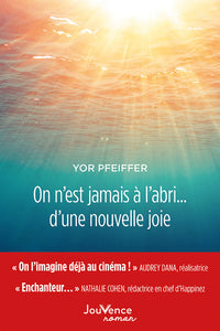 On n'est jamais à l'abri... d'une nouvelle joie