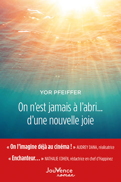 On n'est jamais à l'abri... d'une nouvelle joie