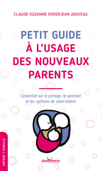 Petit guide à l'usage des nouveaux parents