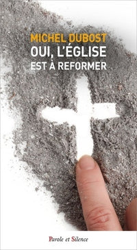 Oui, l'Eglise est à réformer