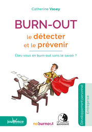 Burn-out : Le détecter et le prévenir