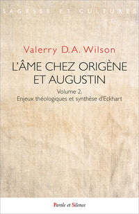 L'âme chez Origène et Augustin Volume 2
