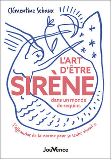L'Art d'être sirène dans un monde de requins