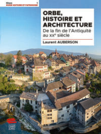 Orbe, histoire et architecture