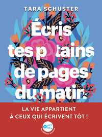 Ecris tes p*tains de pages du matin