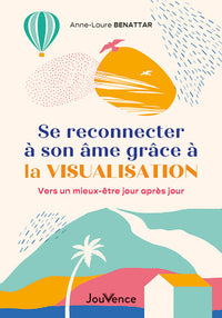 Se reconnecter à son âme grâce à la visualisation