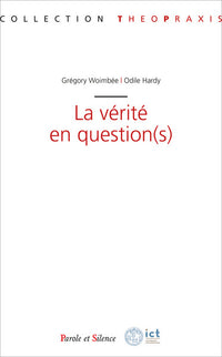 La vérité en question(s)