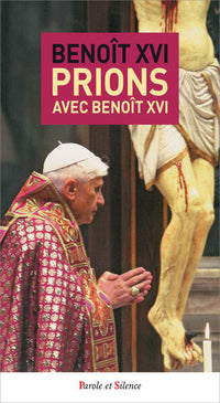 Prions avec Benoit XVI