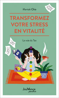 transformez votre stress en vitalité
