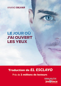 Le jour où j'ai ouvert les yeux