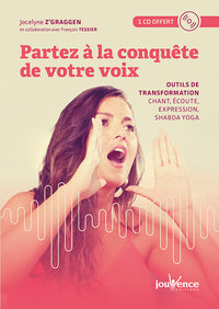 Partez à la conquête de votre voix