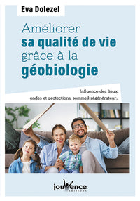 Améliorer sa qualité de vie grâce à la géobiologie