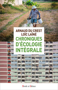 Chroniques d'écologie intégrale