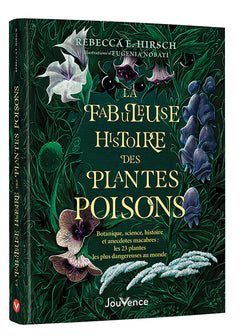 La Fabuleuse Histoire des plantes poisons