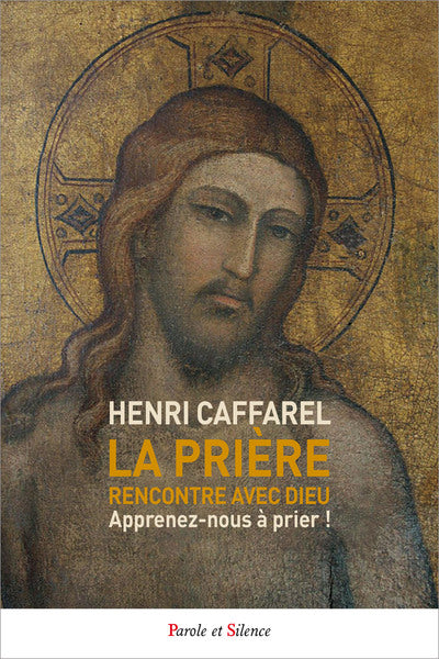 La prière, rencontre avec Dieu