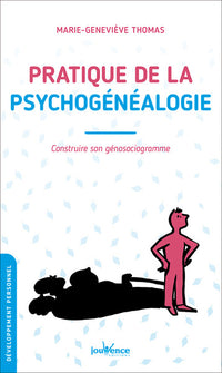 Pratique de la psychogénéalogie