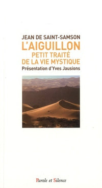 L'aiguillon: Petit traité de la vie mystique