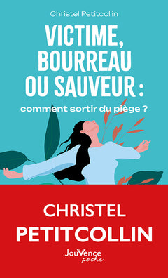 Victime, bourreau ou sauveur : Comment sortir du piège ?