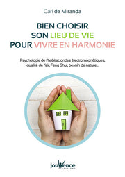 Bien choisir son lieu de vie pour vivre en harmonie