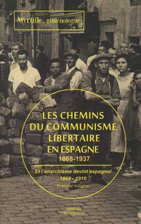 Chemins du communisme libertaire en Espagne T01