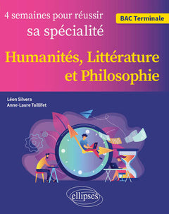 4 semaines pour réussir sa spécialité Humanités, Littérature et Philosophie - Tle