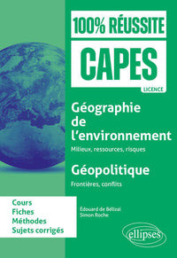 Géographie de l'environnement : milieux, ressources, risques ; Géopolitique : Frontières, conflits