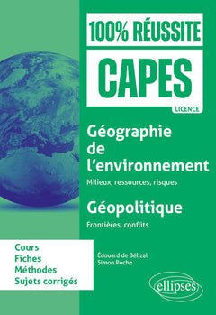 Géographie de l'environnement : milieux, ressources, risques ; Géopolitique : Frontières, conflits