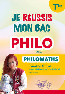 Je réussis mon bac philo avec Philomaths. Terminale