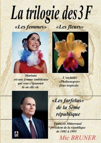 La trilogie des 3F