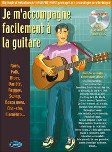 Je m'accompagne facilement à la guitare + 1 CD