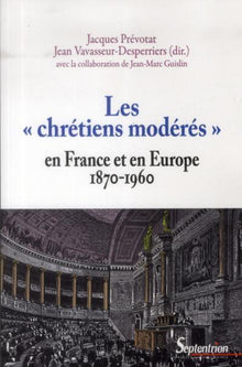 Les « chrétiens modérés » en France et en Europe