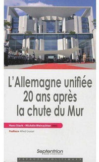 L''Allemagne unifiée 20 ans après la chute du Mur