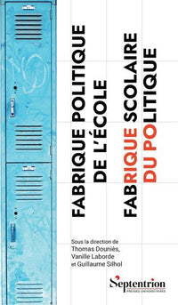 Fabrique politique de l'École, fabrique scolaire du politique