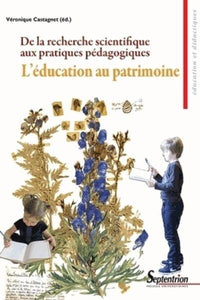 L'éducation au patrimoine: de la recherche scientifique aux pratiques pédagogiques