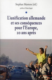 L'unification allemande et ses conséquences pour l'Europe, 20 ans après