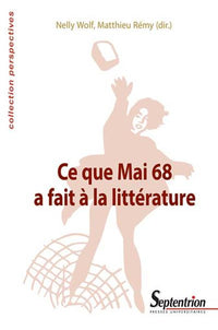 Ce que Mai 68 a fait à la littérature