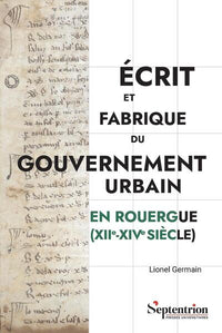 Écrit et fabrique du gouvernement urbain en Rouergue