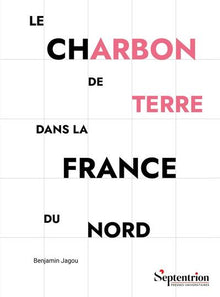 Le charbon de terre dans la France du Nord
