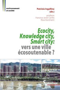 Ecocity, Knowledge city, Smart city : vers une ville écosoutenable