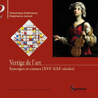 Vertige de l'art: Syncopes et extases