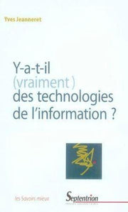 Y-a-t-il, vraiment, des technologies de l'information ?