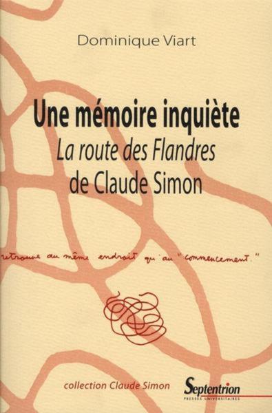 Une mémoire inquiète: La route des Flandres