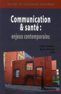 Communication et santé enjeux contemporains