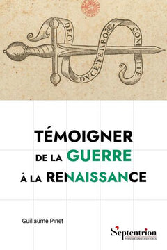 Témoigner de la guerre à la Renaissance