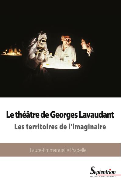 Le théâtre de Georges Lavaudant