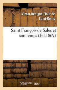Saint François de Sales et son temps
